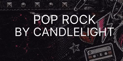 Pop Rock By Candlelight - Sheffield