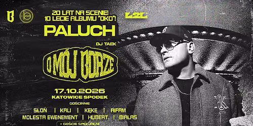PALUCH \u2013 \u201eO M\u00d3J BORZE" | 20 lat na scenie | 17.10.2026 \u2022 Katowice \u2022 Spodek