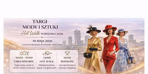 Targi Mody i Sztuki ze stref\u0105 relaksu - Hat Walk 2026