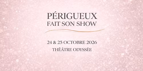 P\u00c9RIGUEUX FAIT SON SHOW \u2013 9\u1d49 \u00c9DITION \u2728 Salon Mode, Beaut\u00e9 & Mariage \u2728