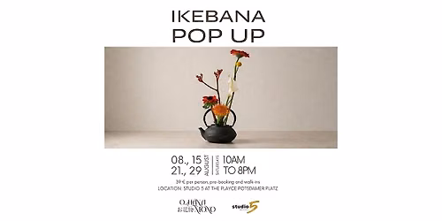 O.HANAMONO IKEBANA POP-UP AT STUDIO 5 | THE PLAYCE