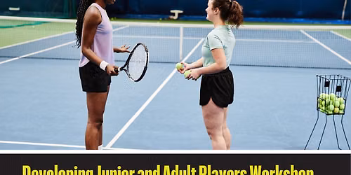 Developing Junior and Adult Tennis Players Workshop - Rochester, NY