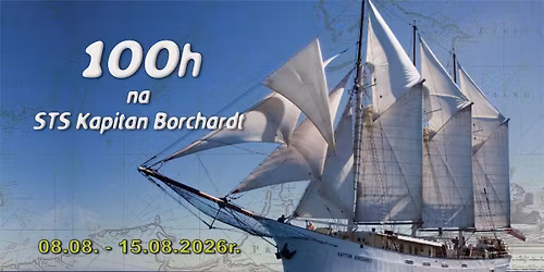Rejs sta\u017cowy, 100 h na \u017caglowcu Kapitan Borchardt.