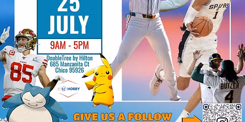 Chico Sports Cards & Pok\u00e9mon TCG Show - July Edition!!