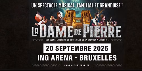 La Dame de Pierre - ING ARENA Bruxelles