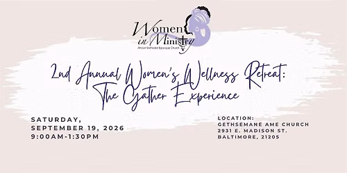 2nd Annual Women's Wellness Retreat: The Gather Experience