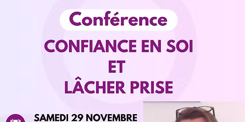 CONF\u00c9RENCE SUR LA CONFIANCE EN SOI ET LE L\u00c2CHER PRISE