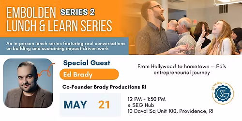 Embolden Lunch and Learn Series: Ed Brady