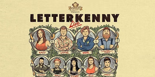 Puppers Presents Letterkenny Live