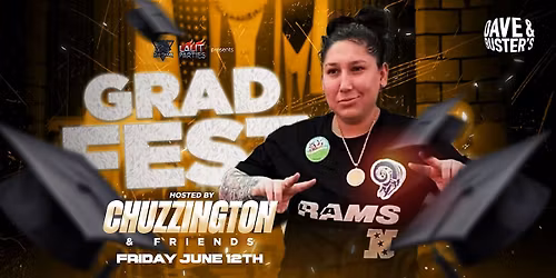 COLLEGE GRAD FEST PARTY HOSTED BY CHUZZINGTON & FRIENDS \/ FREE W\/RSVP 18+