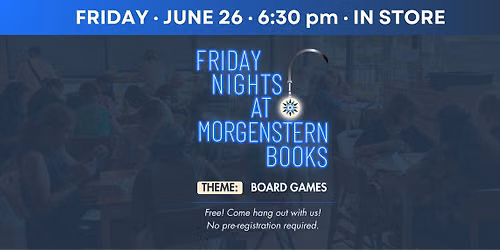 Friday Nights at Morgenstern Books: Board Games