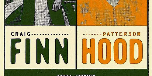 Craig Finn & Patterson Hood - Devils in the Details Tour