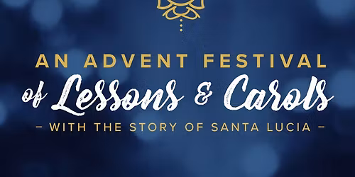 Advent Lessons and Carols with Santa Lucia Procession