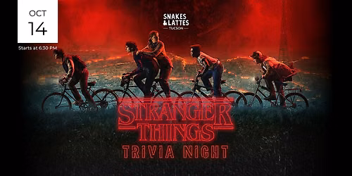 Stranger Things Trivia Night - Snakes & Lattes Tucson