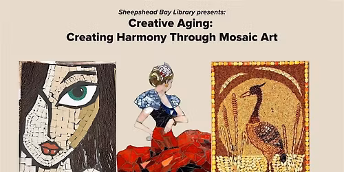 Creative Aging: Creating Harmony Through Mosaic Art