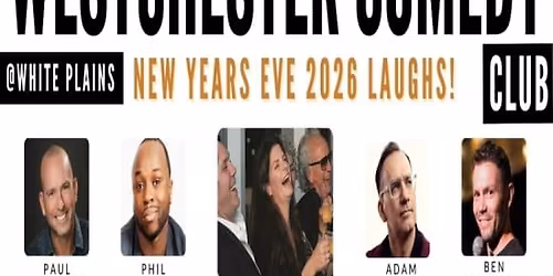 Westchester Comedy Club: New Years Eve Laughs!