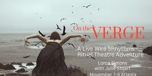 ON THE VERGE: A Live Wire Ritual Theatre Adventure