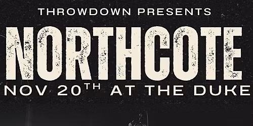 Throwdown Thursday : Northcote w\/ Its Just Ash & Raynor Bell