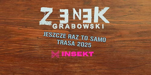 Koncert - Zenek Grabowski w Bydgoszczy + Insekt