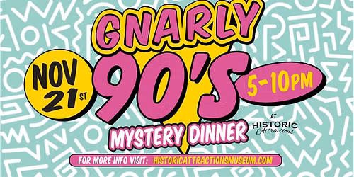 Gnarly 90s Murder Mystery Interactive Dinner