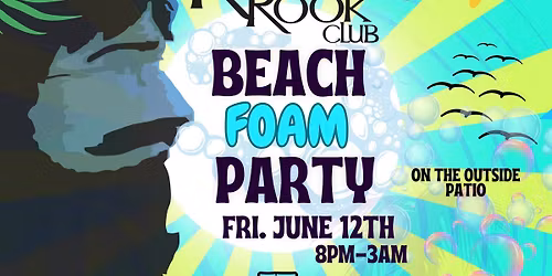 King's Rook Club FOAM BEACH PARTY!!! ft. DJ TOPAZ + LONESAV \ud83e\udee7 