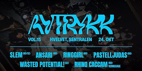 Avtrykk vol.15 \/ Artister: SLEM, AN$ARI, RING GIRL, WASTED POTENTIAL!, PASTELLJUDAS & RHINO CACCAM