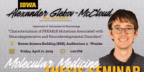Molecular Medicine Interdisciplinary Program Thesis Defense Seminar: Alexander Glebov-McCloud