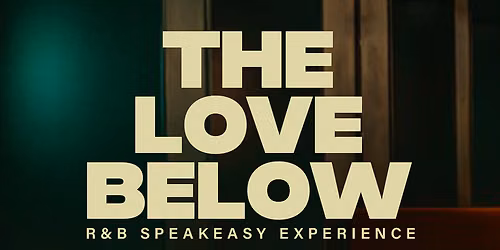 The Love Below: R&B Speakeasy Experience | Thurs, Sept 24th at Francis Hall Speakeasy at Hotel Heron