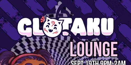 Glotaku Lounge Cincy (Cosplay Karaoke+Variety Night)