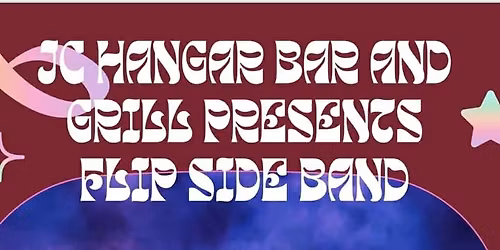 JC Hangar Bar and Grill presents, Flip Side