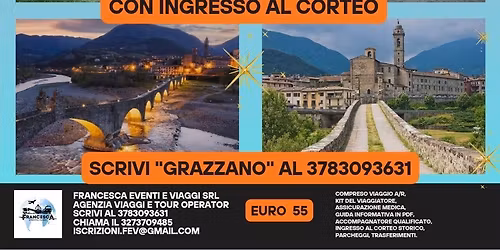 GITA A BOBBIO E GRAZZANO VISCONTI CON CORTEO STORICO