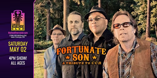 Fortunate Son [CCR tribute] - 4pm all ages matinee - at The Headliners Club