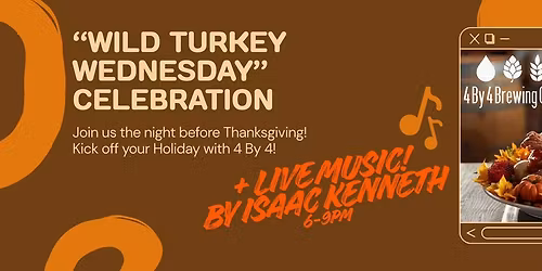 "Wild Turkey Wednesday" Celebration with music from Isaac Kenneth!
