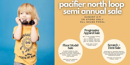 Pacifier North Loop Semi-Annual Sale