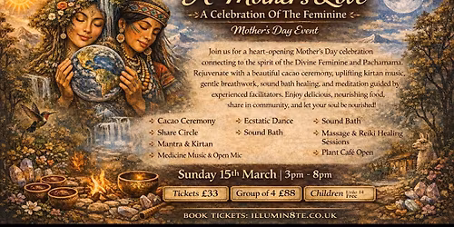 A Mothers Love  MOTHER\u2019S DAY EVENT \u2013 Celebrating Mothers &amp; Mother Earth (Sunday 15th March) @ The Lighthouse Hub