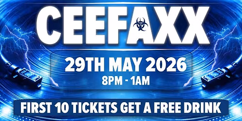 **CEEFAXX** (No usbs only vinyl) Friday 29thMay 20:00-01:00