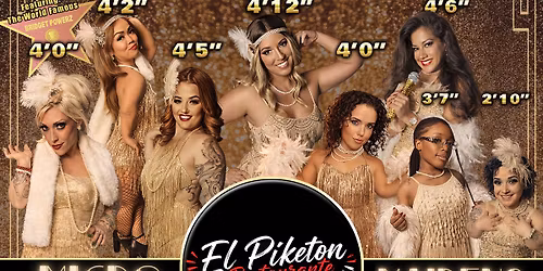 Kent, WA - Micro Maidens: The Show @El Piketon Restaurant & Lounge "Life's Too Short to Miss This!"