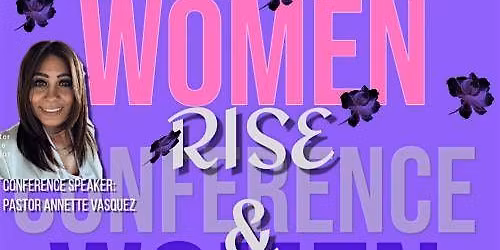 RISE & BUILD WOMEN CONFERENCE: Building Lives, Advancing the Kingdom