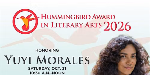 Hummingbird Award in Literary Arts: Honoring Yuyi Morales