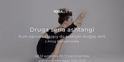Druga seria ashtangi: kurs wprowadzaj\u0105cy z Alicj\u0105 Rozwadowsk\u0105