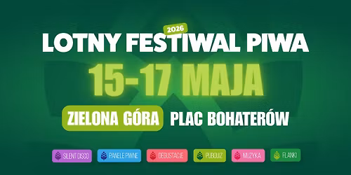 8. Zielonog\u00f3rski Lotny Festiwal Piwa | PLAC BOHATER\u00d3W