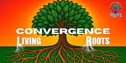 Western Australian Psychedelic Society Convergence:Living Roots