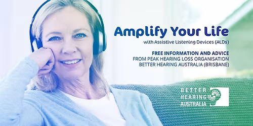 Amplify Your Life - Assistive Listening Device Seminar