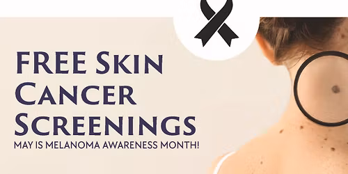 \ud80c\udf72 Free Skin Cancer Screenings