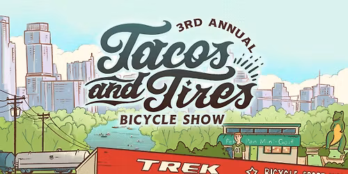 Tacos and Tires 3rd Annual Bicycle Show, Swap Meet and Ride