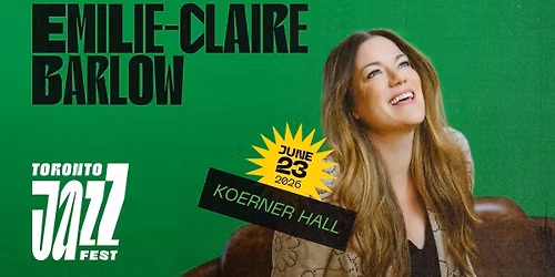 The Toronto Jazz Festival presents Emilie-Claire Barlow