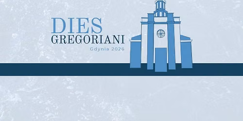 DIES GREGORIANI Gdynia 2026