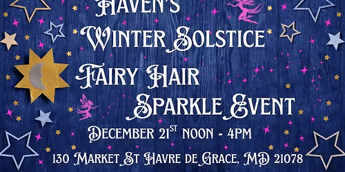 Winter Solstice Fairy Hair Event at Haven HdG
