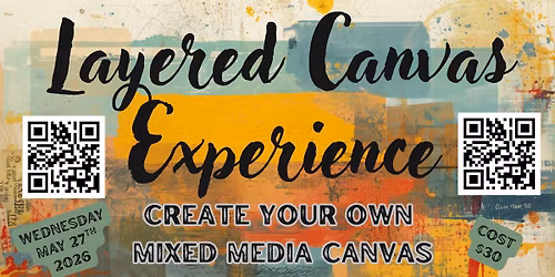 Layered Canvas Experience-Create Your Own Mixed Media Canvas