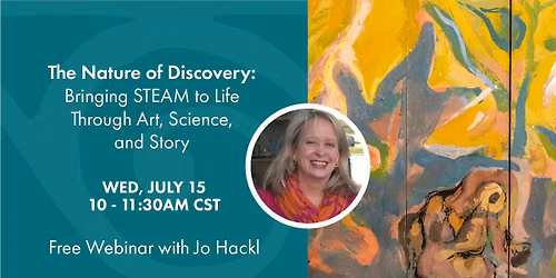 The Nature of Discovery: Bringing STEAM to Life Through Art, Science, and Story with Jo Hackl